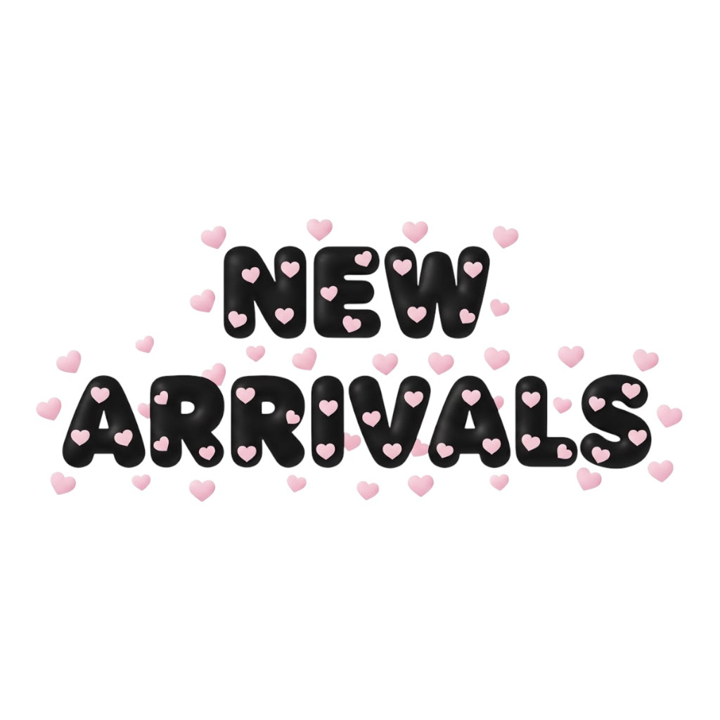 NEW ARRIVALS